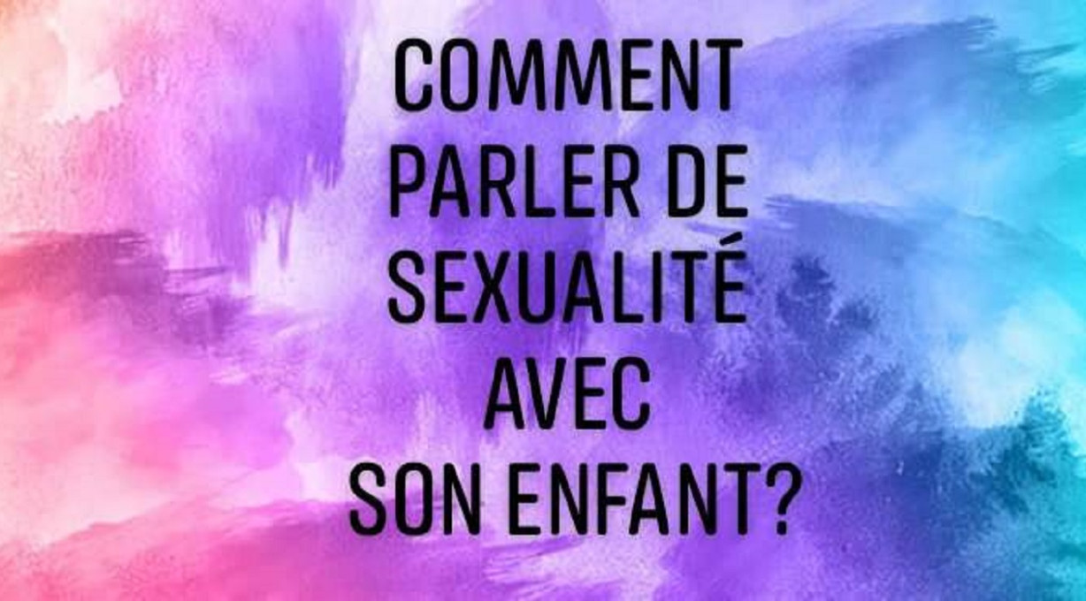 Comment Parler De Sexualité Avec Son Enfant • Centremergences