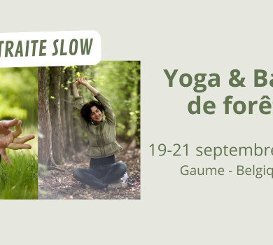 Retraite Slow de Yoga & Bain de forêt en Gaume