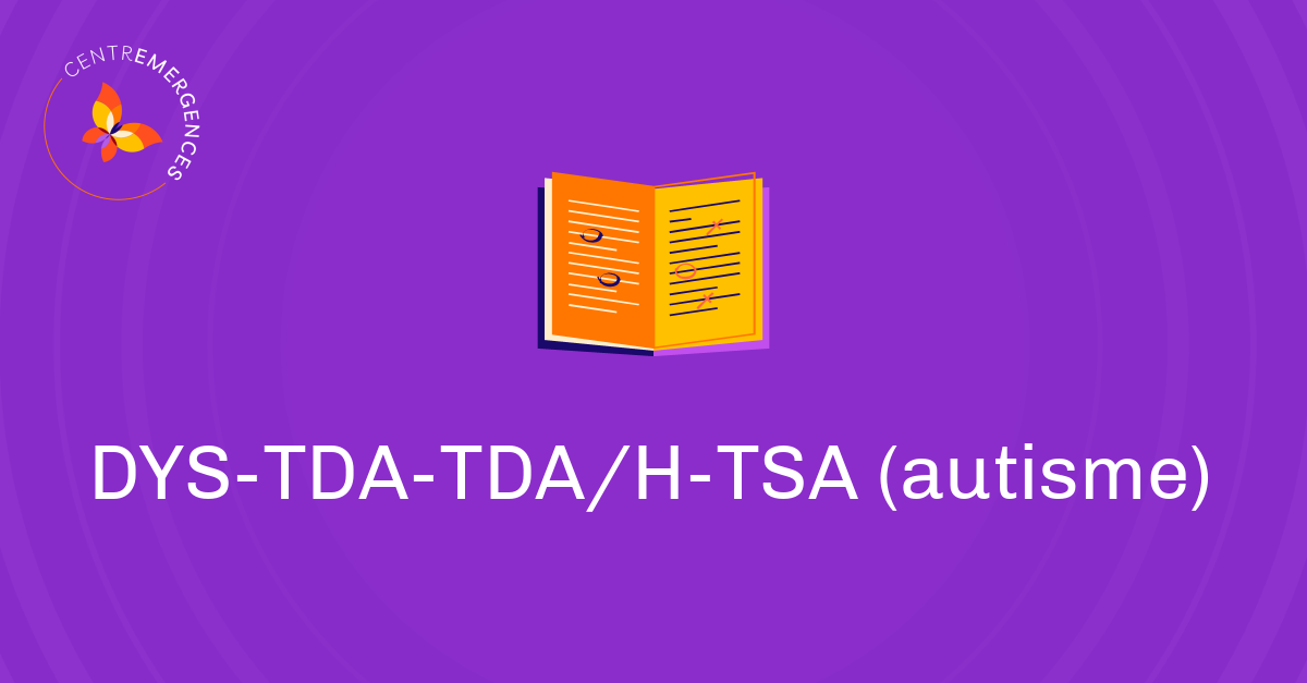 Dys Tda Tda H Tsa Autisme • Centremergences